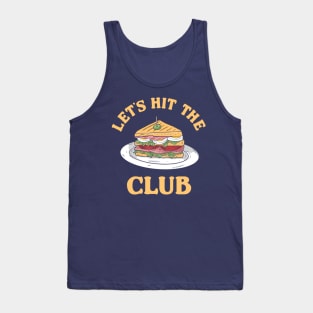 Hit The Club Tank Top